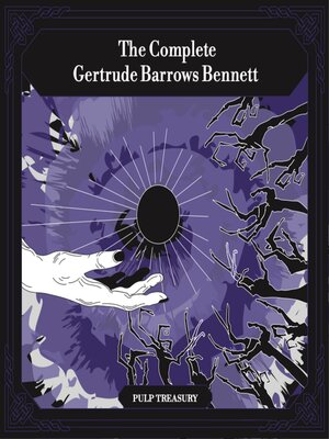 cover image of The Complete Gertrude Barrows Bennett aka Francis Stevens